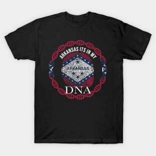 Arkansas Its In My DNA - Arkansan Flag - Gift for Arkansan From Arkansas T-Shirt
